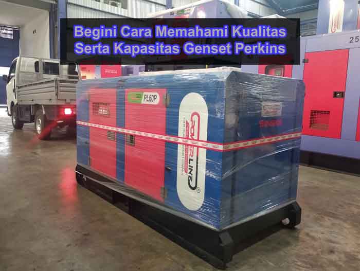 Begini-Cara-Memahami-Kualitas-Serta-Kapasitas-Genset-Perkins